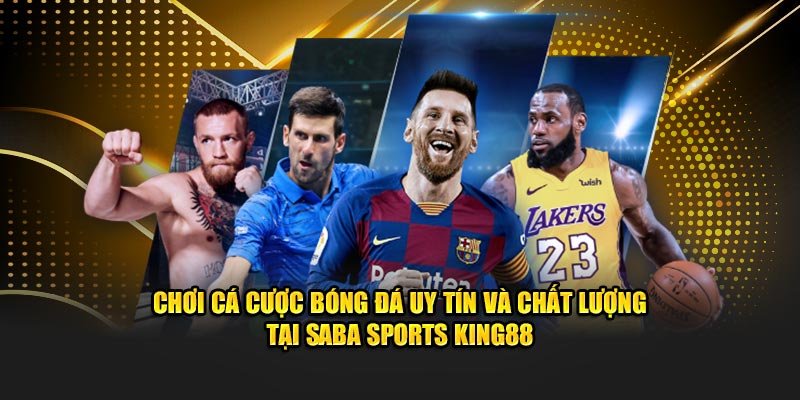 Chơi cá cược bóng đá uy tín và chất lượng tại