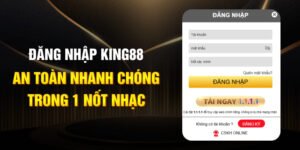 Đăng nhập king88 an toàn nhanh chóng trong 1 nốt nhạc